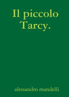 Il piccolo Tarcy.