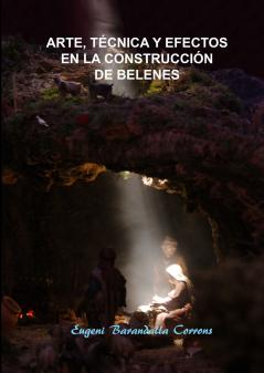 Arte técnica y efectos en la construcción de belenes