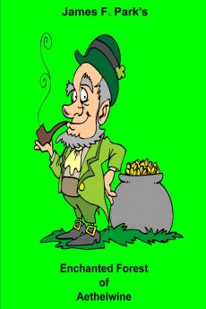 James F. Park's Enchanted Forest of Aethelwine