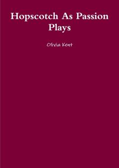 Hopscotch As Passion Plays