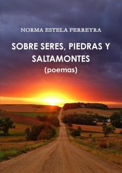 SOBRE SERES PIEDRAS Y SALTAMONTES