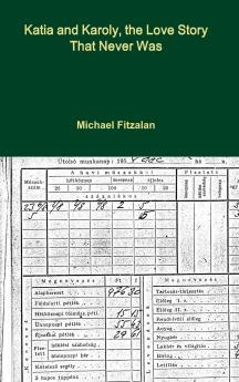 Katia and Karoly the Love Story That Never Was