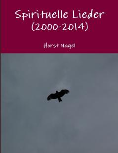 Spirituelle Lieder (2000-2014)