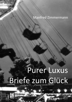 Purer Luxus / Briefe zum Glück
