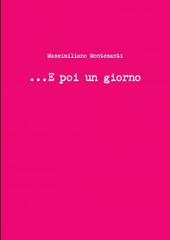 ...E poi un giorno