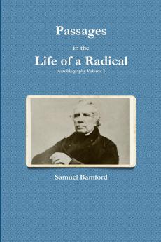 Passages in the Life of a Radical