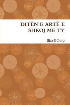 DITËN E ARTË E SHKOJ ME TY