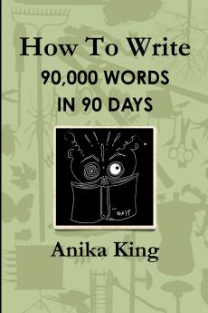 How To Write 90000 Words In 90 Days