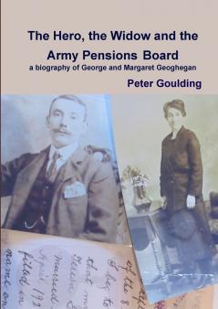 The Hero the Widow and the Army Pensions Board