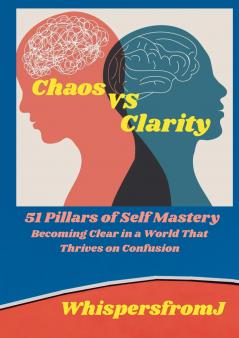 Chaos vs Clarity