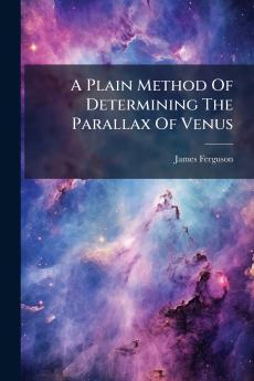 A Plain Method Of Determining The Parallax Of Venus