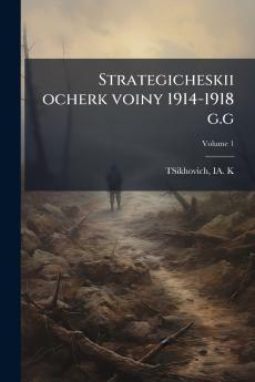 Strategicheskii ocherk voiny 1914-1918 g.g; Volume 1