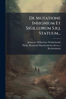De Mutatione Insignium Et Sigillorum S.r.j. Statuum...
