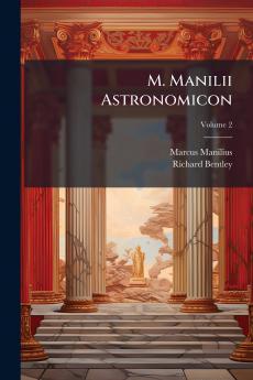 M. Manilii Astronomicon; Volume 2