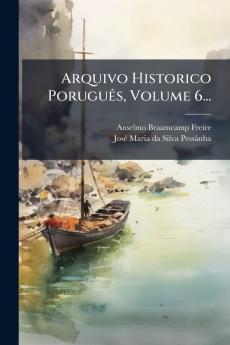 Arquivo Historico Poruguês Volume 6...