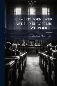 Opmerkingen Over Art. 1130 Burgerlijk Wetboek ......