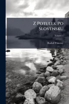Z Potulek Po Slovensku; Volume 1