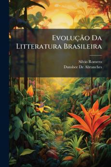Evolução Da Litteratura Brasileira