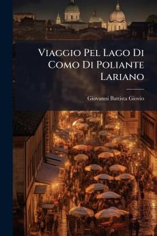 Viaggio Pel Lago Di Como Di Poliante Lariano