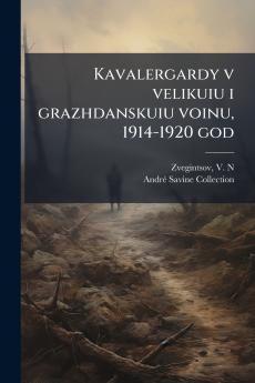 Kavalergardy v velikuiu i grazhdanskuiu voinu 1914-1920 god