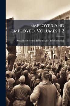 Employer And Employed Volumes 1-2
