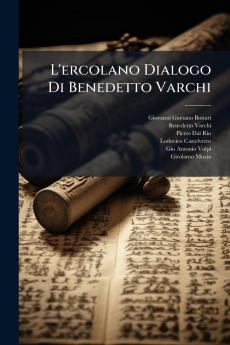 L'ercolano Dialogo Di Benedetto Varchi