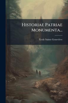 Historiae Patriae Monumenta...