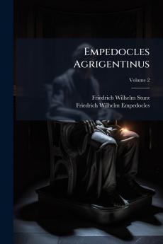 Empedocles Agrigentinus; Volume 2