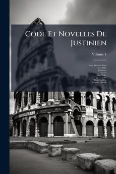 Code Et Novelles De Justinien