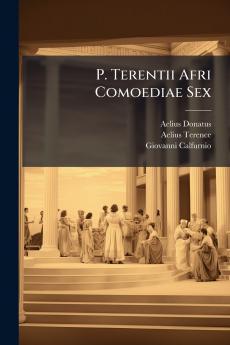 P. Terentii Afri Comoediae Sex