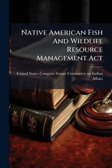 Native American Fish And Wildlife Resource Management Act