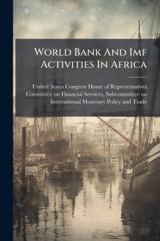 World Bank And Imf Activities In Africa