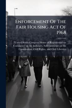 Enforcement Of The Fair Housing Act Of 1968