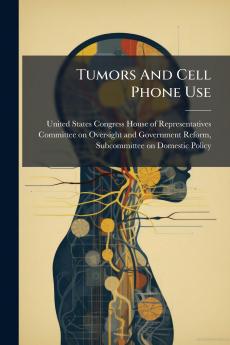 Tumors And Cell Phone Use