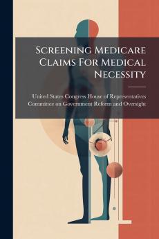 Screening Medicare Claims For Medical Necessity