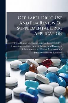 Off-label Drug Use And Fda Review Of Supplemental Drug Application