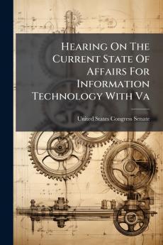 Hearing On The Current State Of Affairs For Information Technology With Va