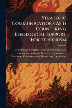 Strategic Communications And Countering Ideological Support For Terrorism