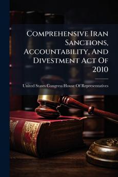 Comprehensive Iran Sanctions Accountability And Divestment Act Of 2010