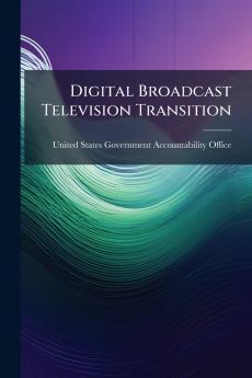 Digital Broadcast Television Transition