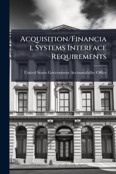 Acquisition/Financial Systems Interface Requirements