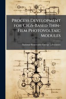Process Development for CIGS-Based Thin-Film Photovoltaic Modules