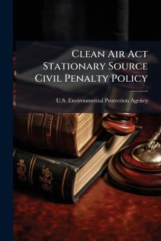 Clean Air Act Stationary Source Civil Penalty Policy