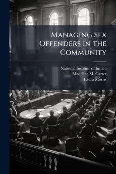 Managing Sex Offenders in the Community