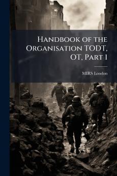 Handbook of the Organisation TODT OT Part 1