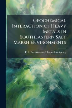 Geochemical Interaction of Heavy Metals in Southeastern Salt Marsh Environments