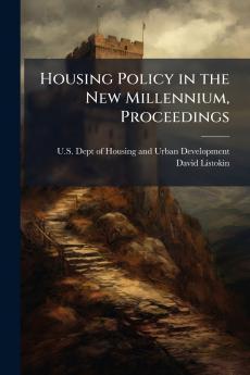 Housing Policy in the New Millennium Proceedings