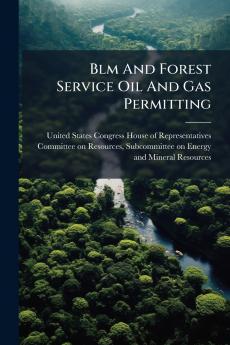 Blm And Forest Service Oil And Gas Permitting