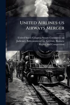 United Airlines-us Airways Merger