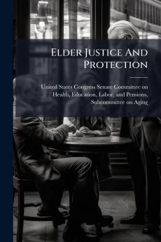 Elder Justice And Protection